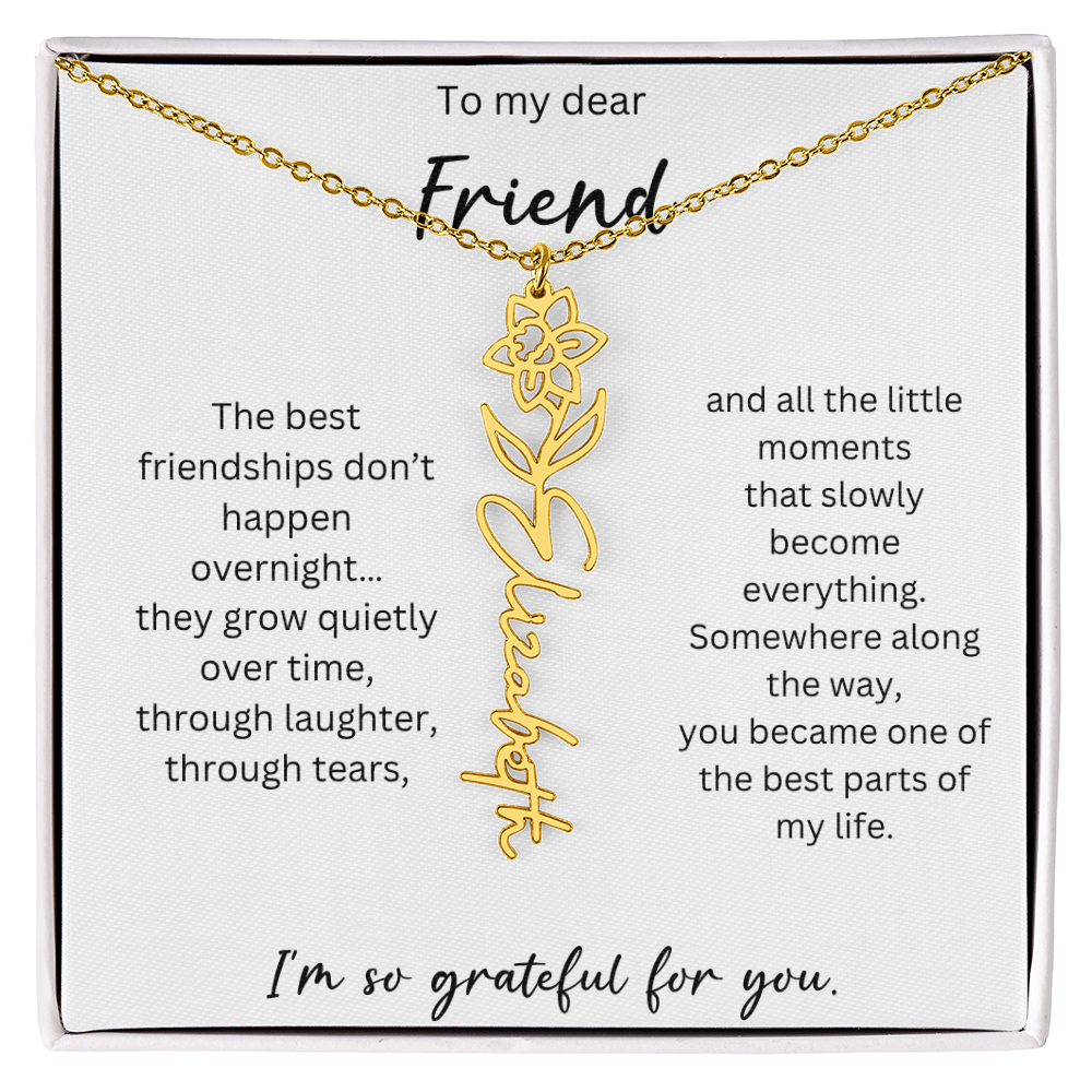 To My Dear Friend | Best Part Of My Life | Birth Flower Name Necklace
