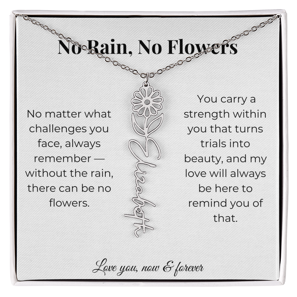 No Rain, No Flowers | My Love Will Always Be Here | Flower Name Necklace