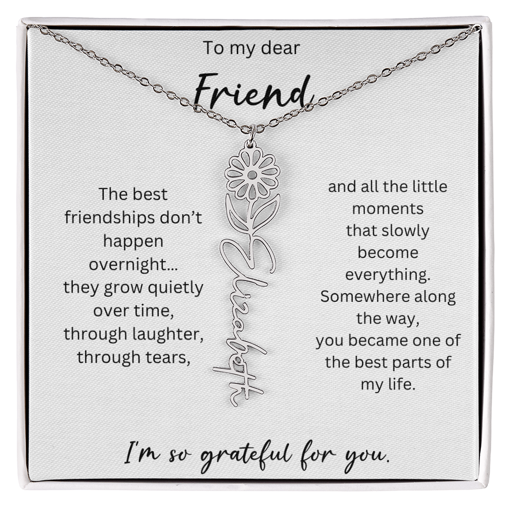 To My Dear Friend | Best Part Of My Life | Birth Flower Name Necklace