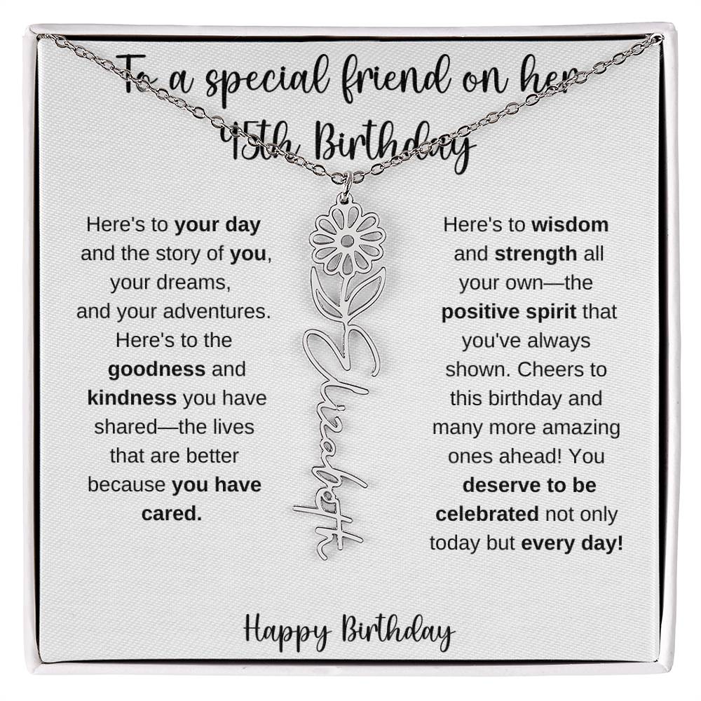 To A Special Friend - Happy 45th Birthday - Flower Name Necklace
