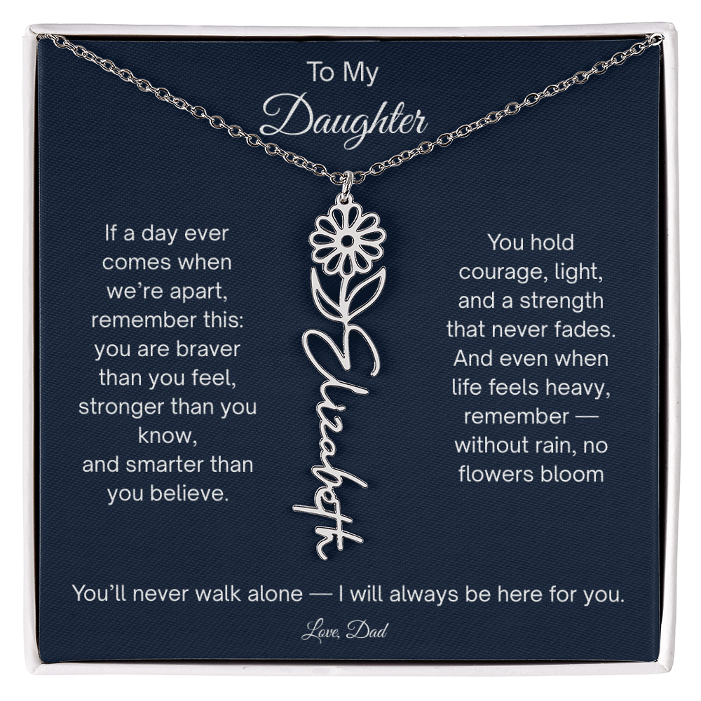 To My Daughter - I Will Always Be Here For You - Flower Name Necklace