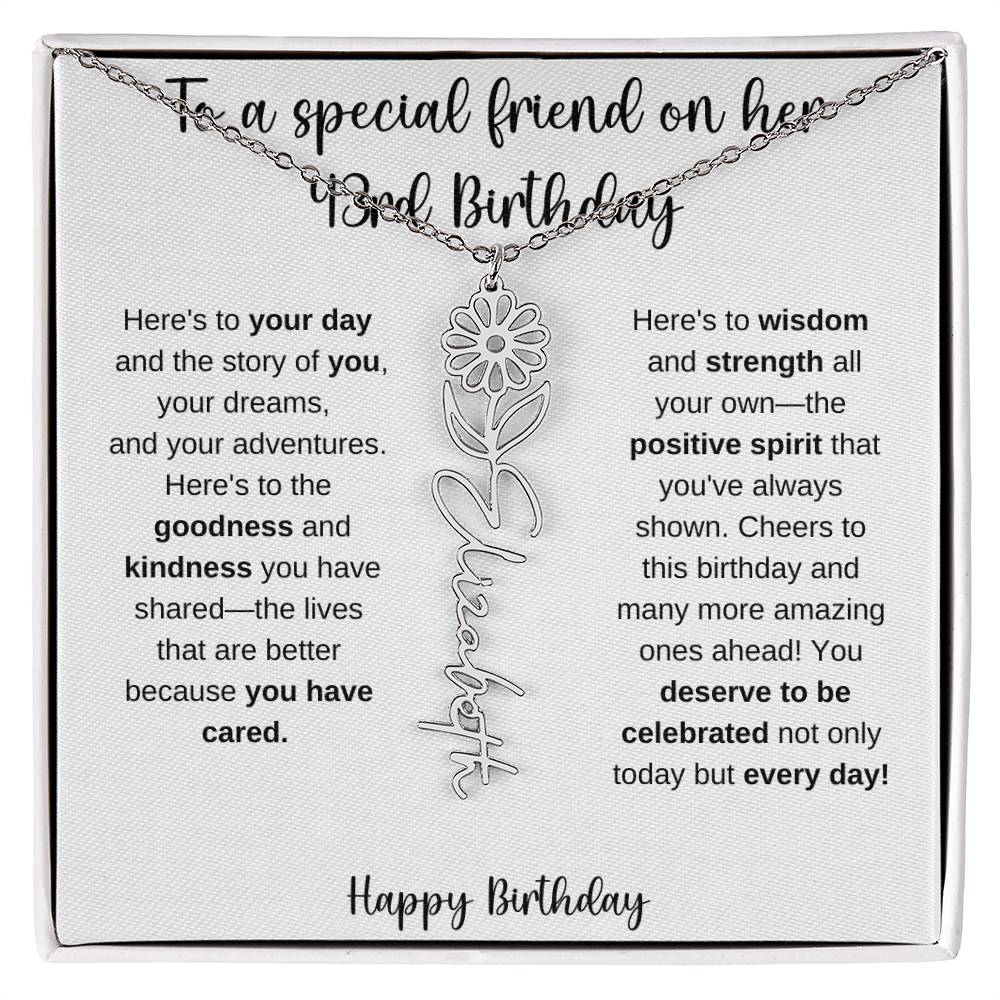 To A Special Friend - Happy 43rd Birthday - Flower Name Necklace