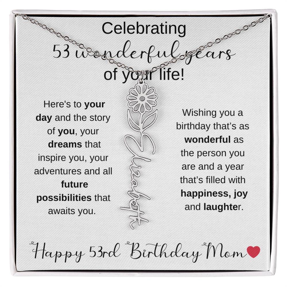 Happy 53rd Birthday Mom - Flower Name Necklace