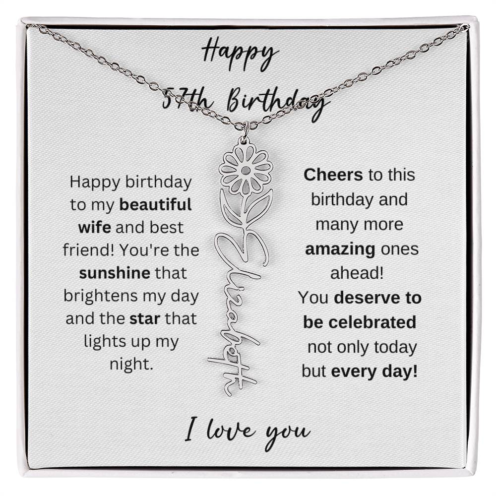To My Beautiful Wife - Happy 57th Birthday - Flower Name Necklace