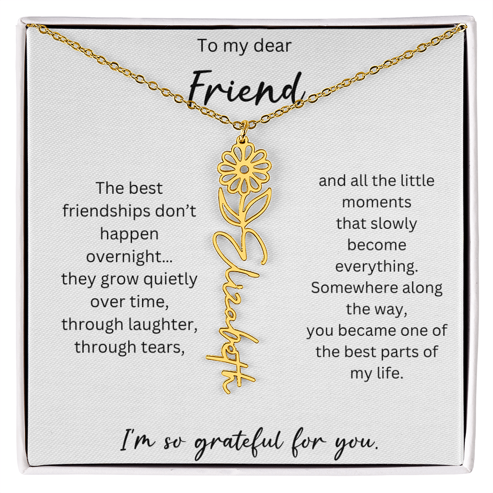 To My Dear Friend | Best Part Of My Life | Birth Flower Name Necklace