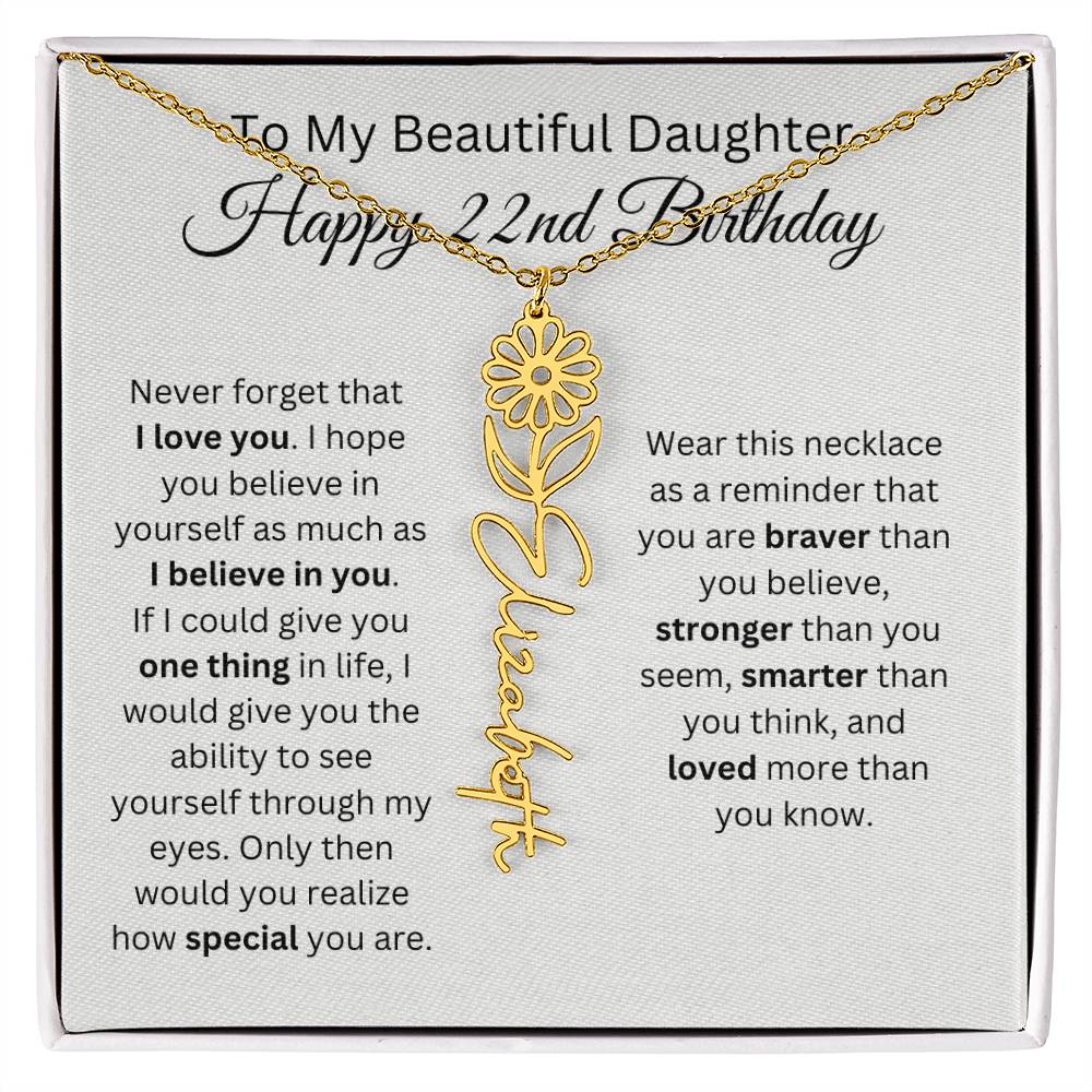 To My Beautiful Daughter - Happy 22nd Birthday - Flower Name Necklace
