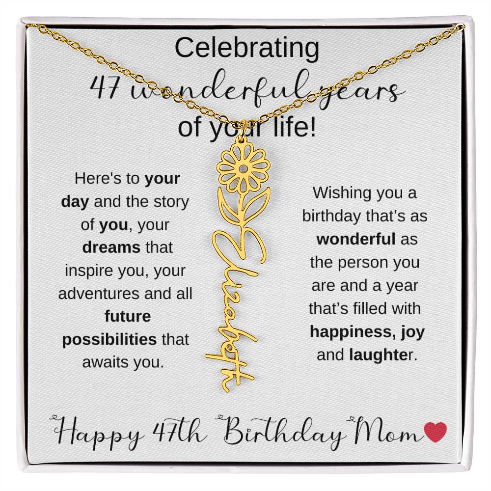 Happy 47th Birthday Mom - Flower Name Necklace