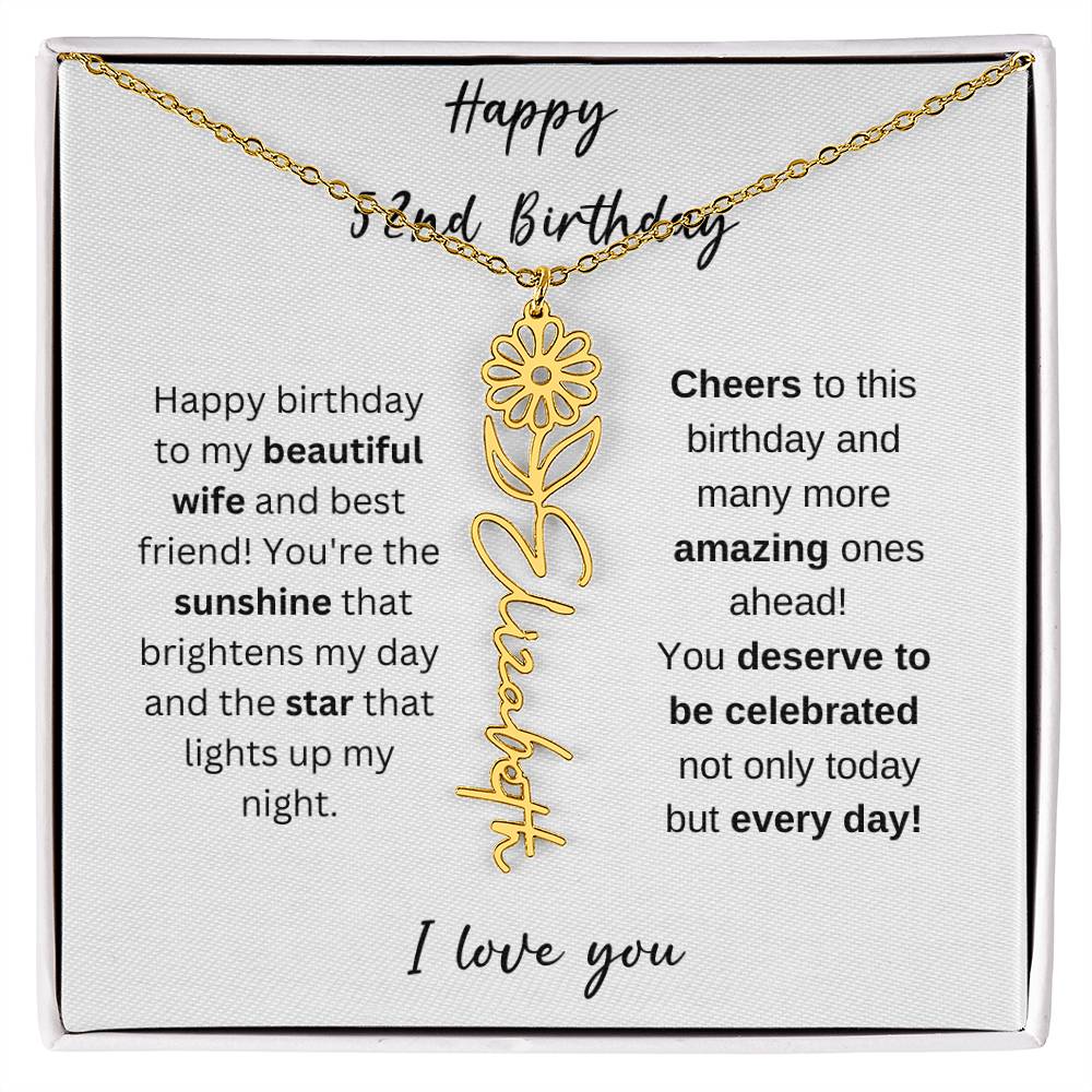 To My Beautiful Wife - Happy 52nd Birthday - Flower Name Necklace