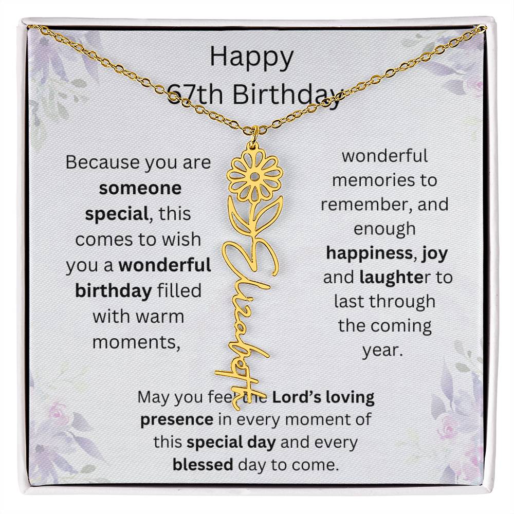 Wishing You Happiness, Joy & Laughter - Happy 67th Birthday | Flower Name Necklace