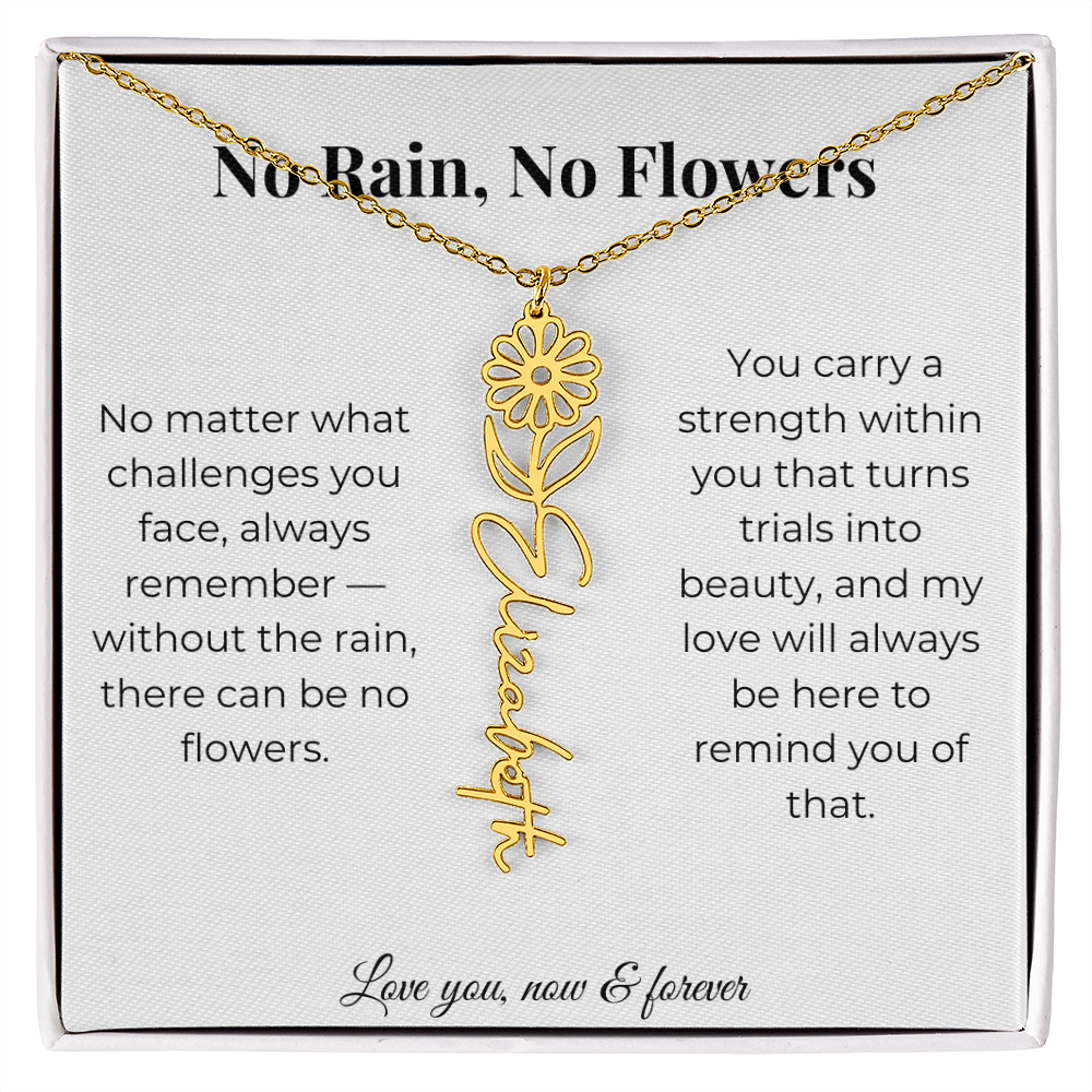 No Rain, No Flowers | My Love Will Always Be Here | Flower Name Necklace