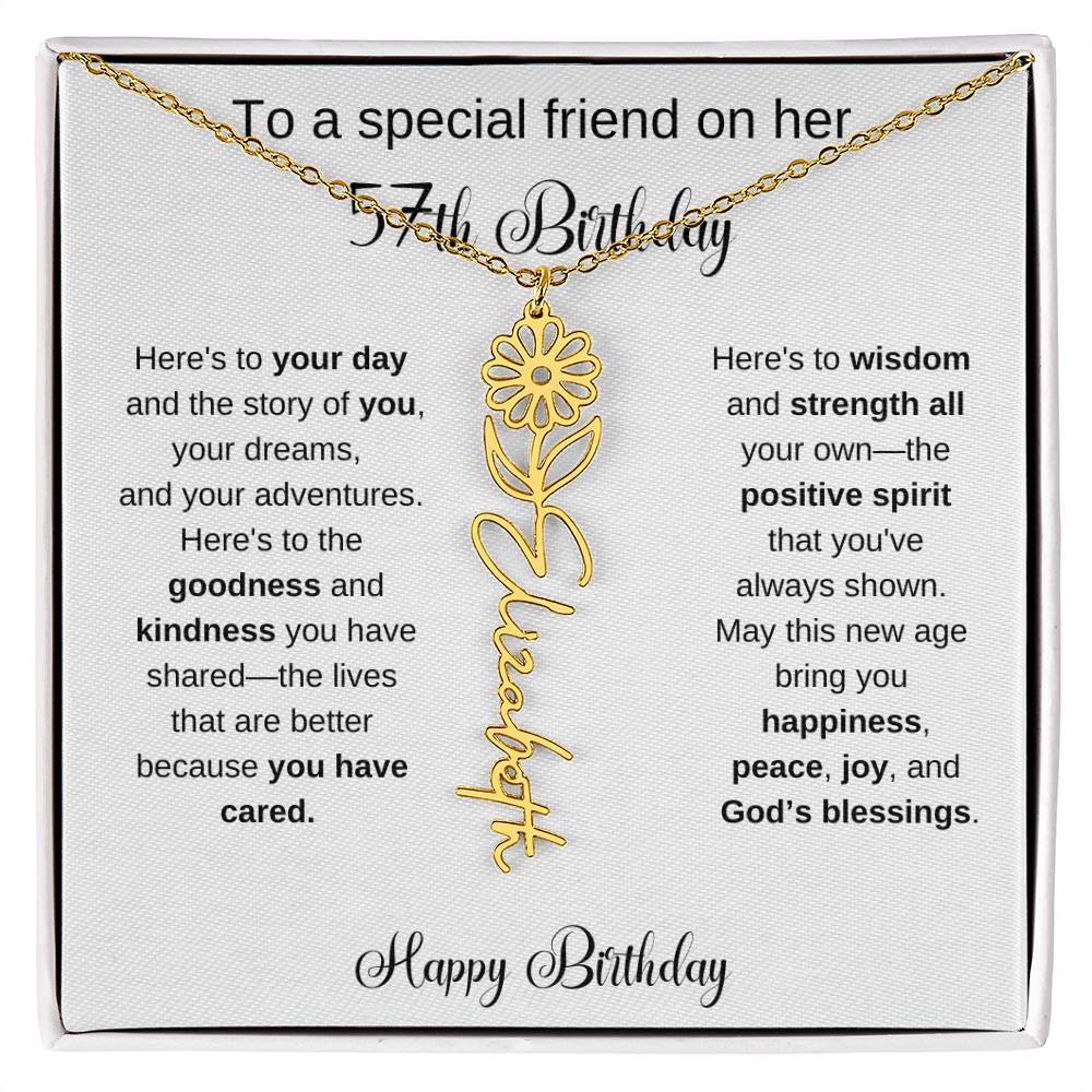 To A Special Friend | Happy 57th Birthday | Flower Name Necklace