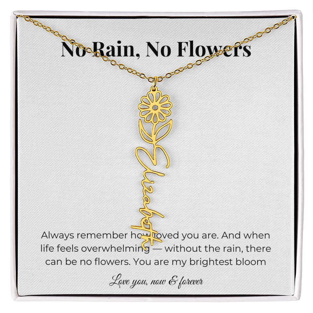 No Rain, No Flowers | You Are My Brightest Bloom | Flower Name Necklace