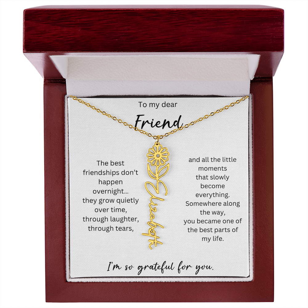 To My Dear Friend | Best Part Of My Life | Birth Flower Name Necklace