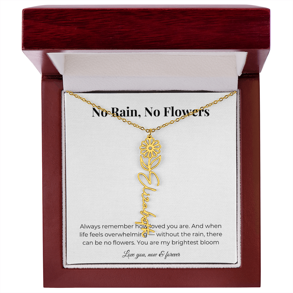 No Rain, No Flowers | You Are My Brightest Bloom | Flower Name Necklace