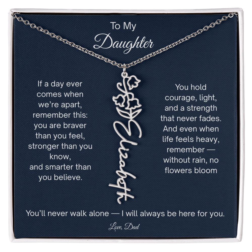 To My Daughter - I Will Always Be Here For You - Flower Name Necklace