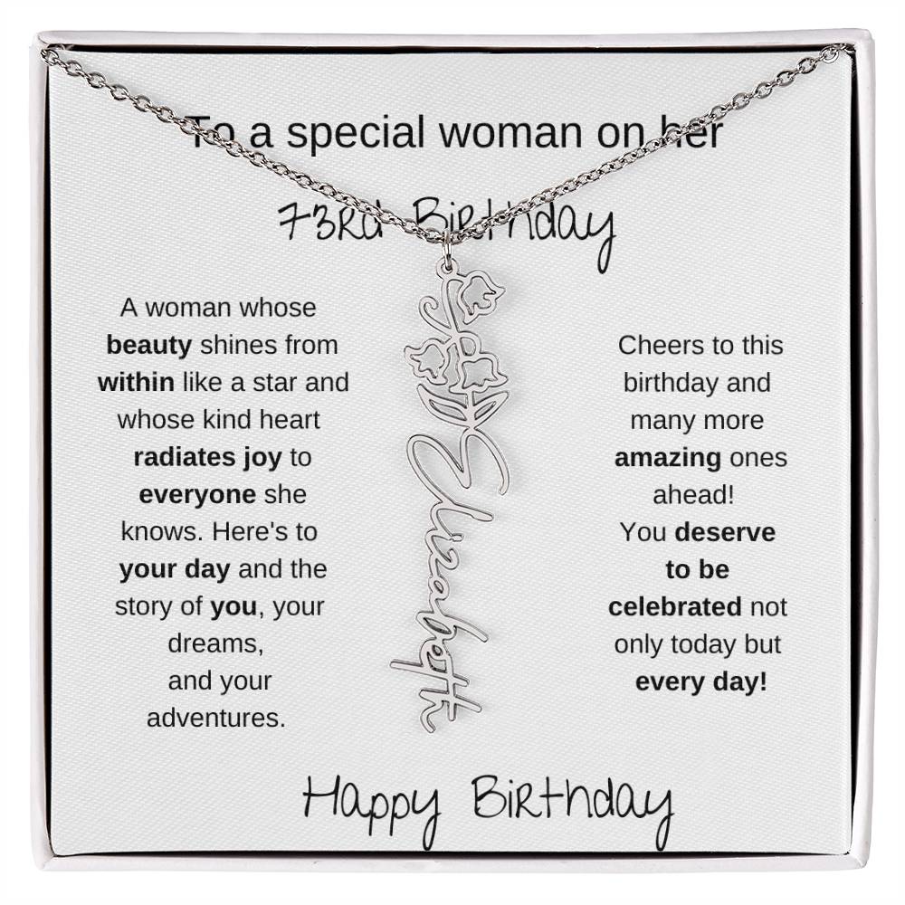 To A Special Women On Her 73rd Birthday - Flower Name Necklace