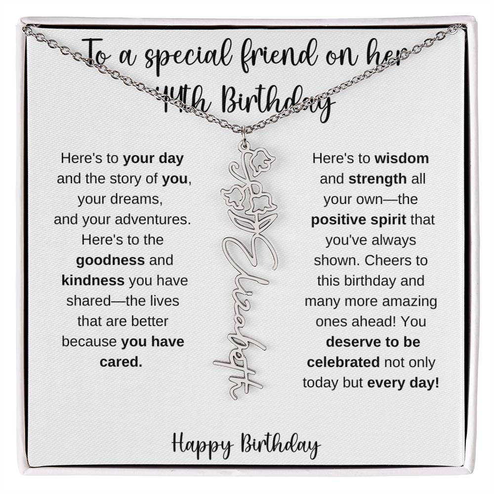 To A Special Friend - Happy 44th Birthday - Flower Name Necklace