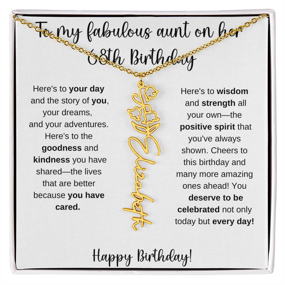 To My Fabulous Aunt - Happy 68th Birthday - Flower Name Necklace