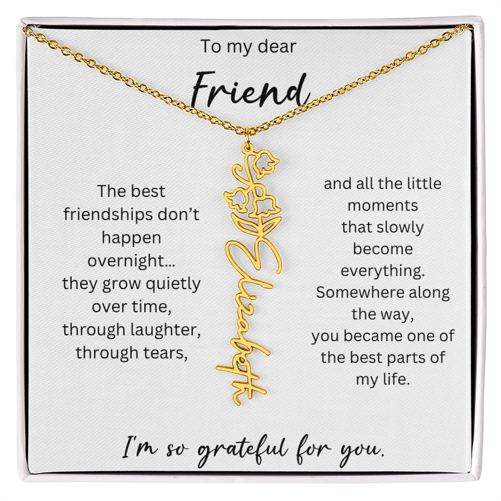 To My Dear Friend | Best Part Of My Life | Birth Flower Name Necklace