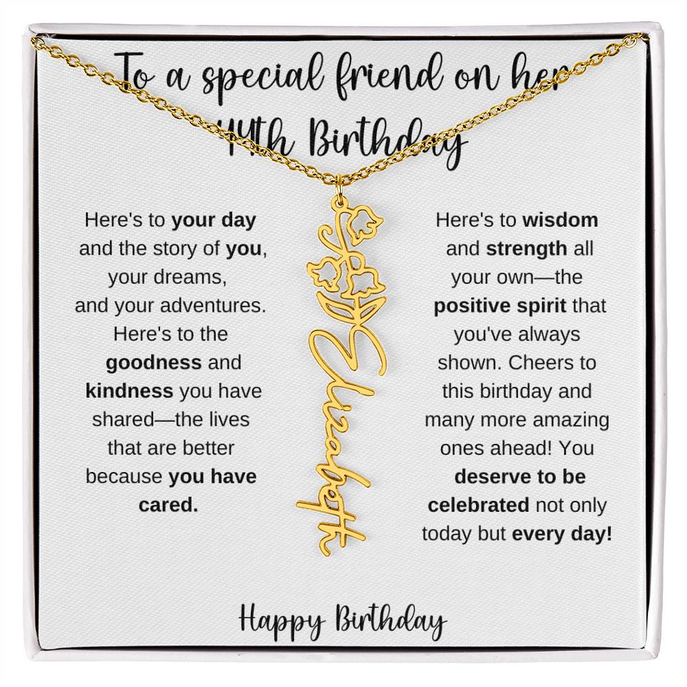 To A Special Friend - Happy 44th Birthday - Flower Name Necklace