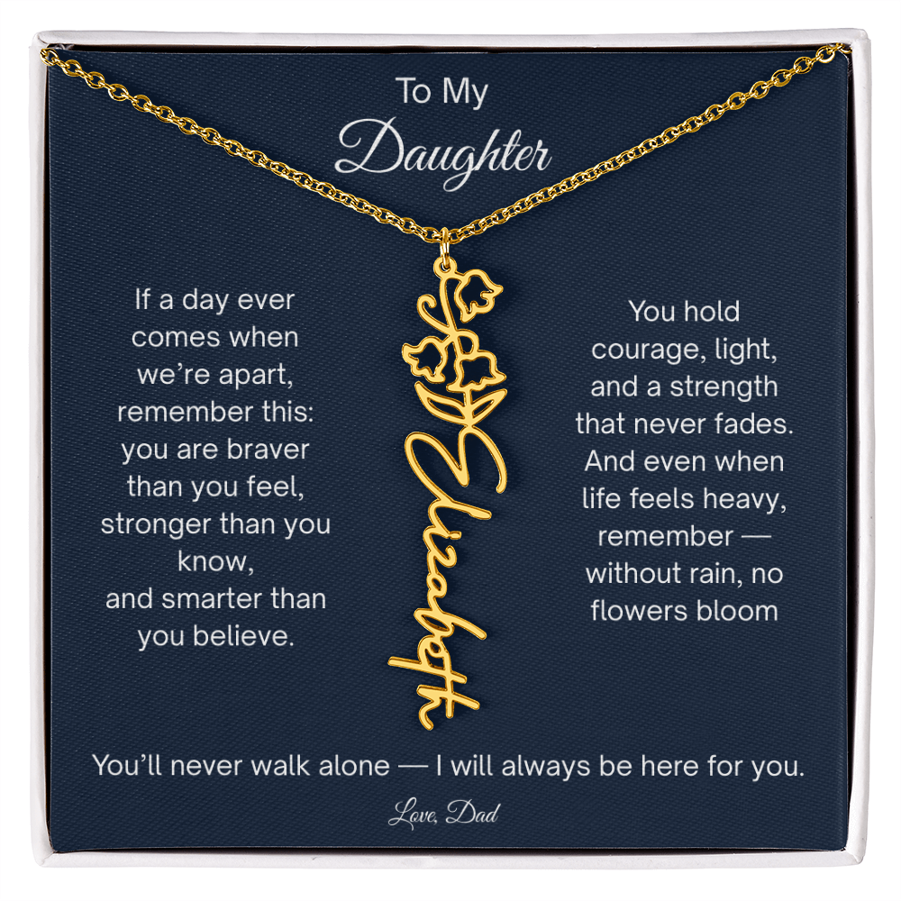 To My Daughter - I Will Always Be Here For You - Flower Name Necklace