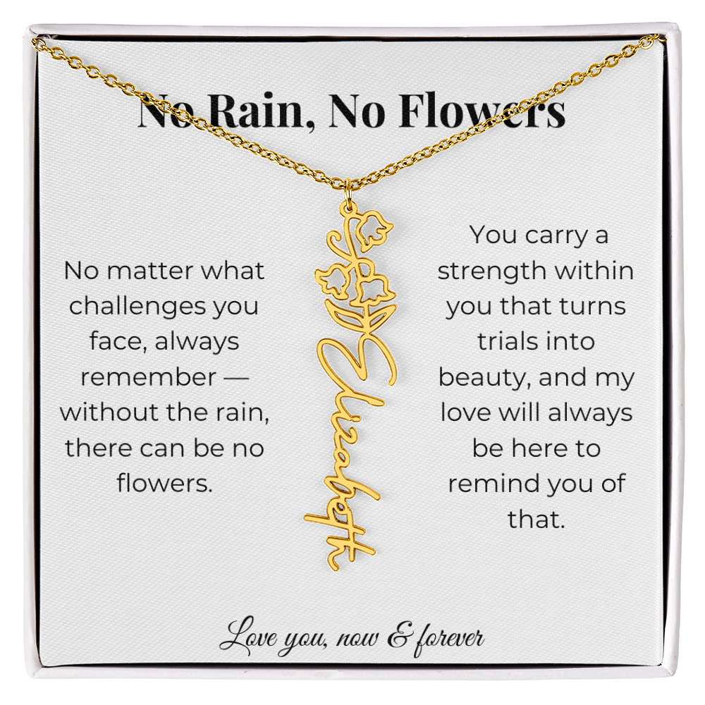 No Rain, No Flowers | My Love Will Always Be Here | Flower Name Necklace
