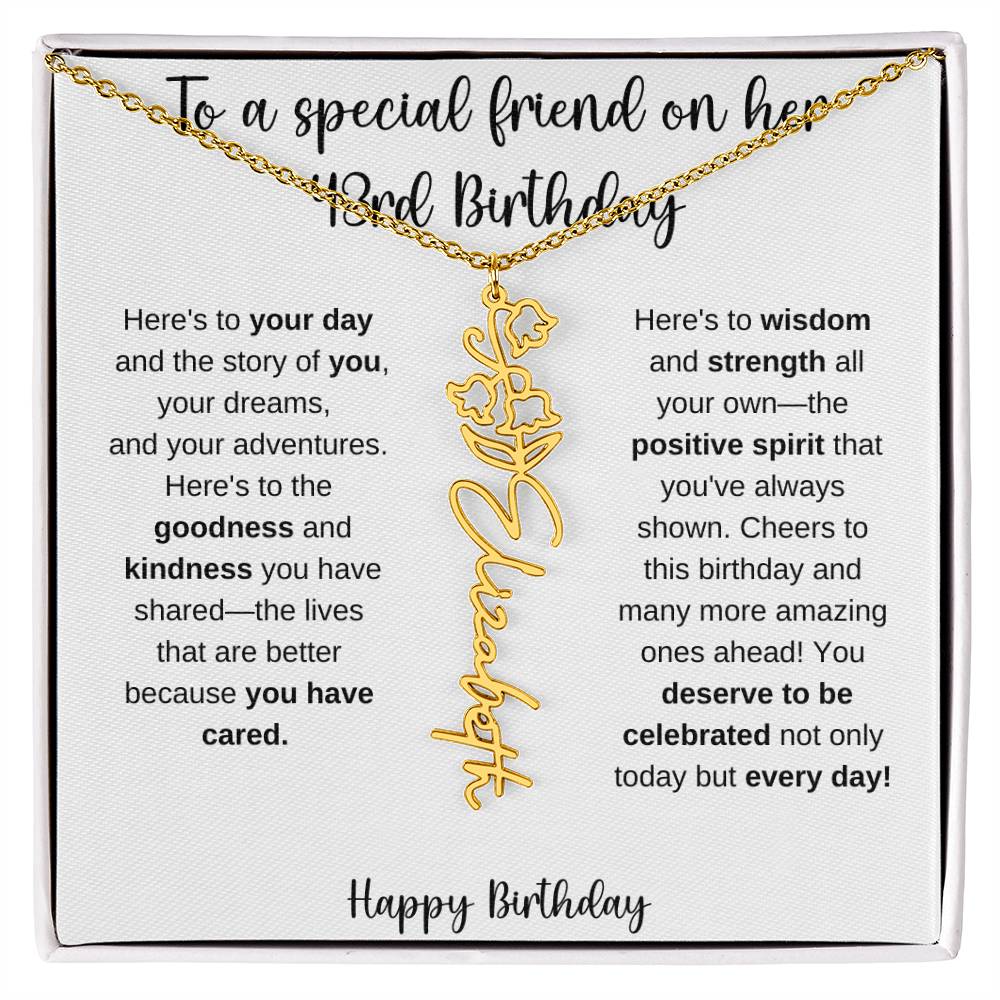 To A Special Friend - Happy 43rd Birthday - Flower Name Necklace