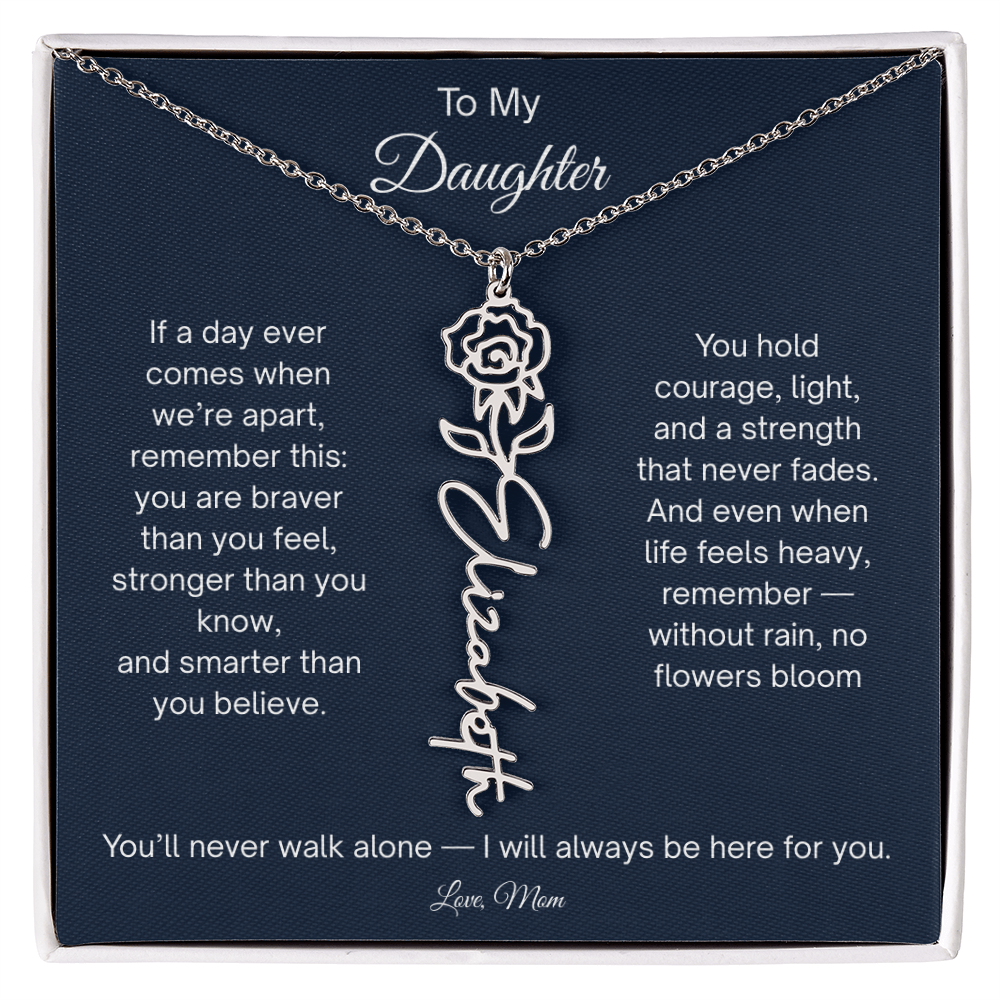 To My Daughter - You'll Never Walk Alone - Flower Name Necklace