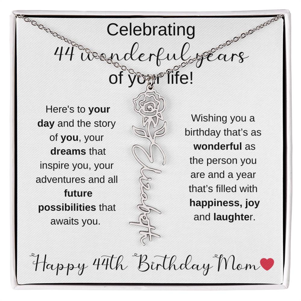 Happy 44th Birthday Mom - Flower Name Necklace