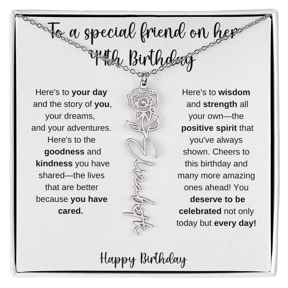 To A Special Friend - Happy 44th Birthday - Flower Name Necklace