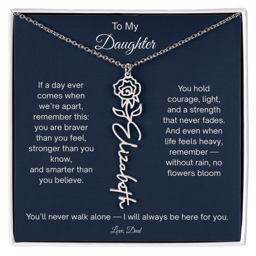 To My Daughter - I Will Always Be Here For You - Flower Name Necklace