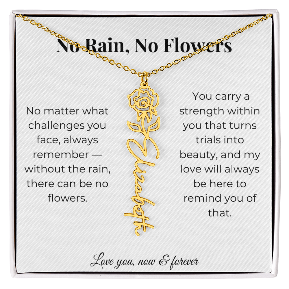 No Rain, No Flowers | My Love Will Always Be Here | Flower Name Necklace
