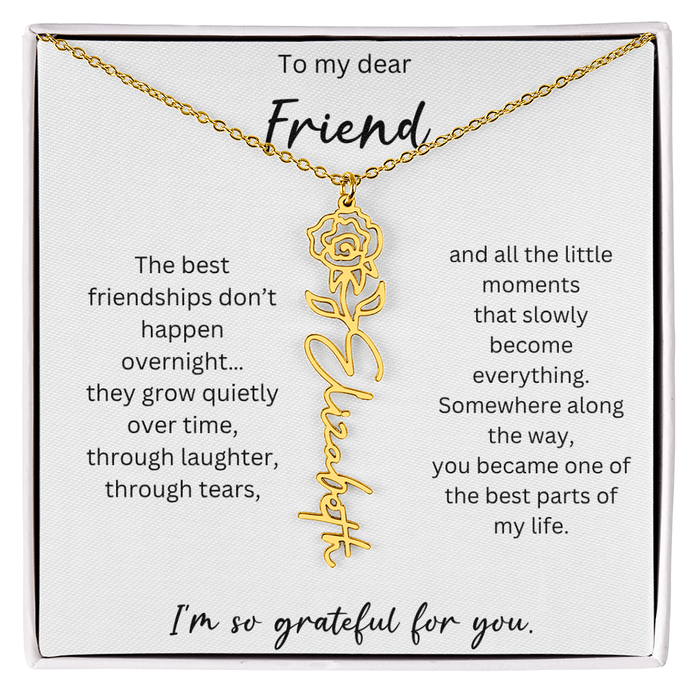 To My Dear Friend | Best Part Of My Life | Birth Flower Name Necklace