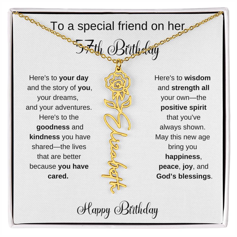To A Special Friend | Happy 57th Birthday | Flower Name Necklace