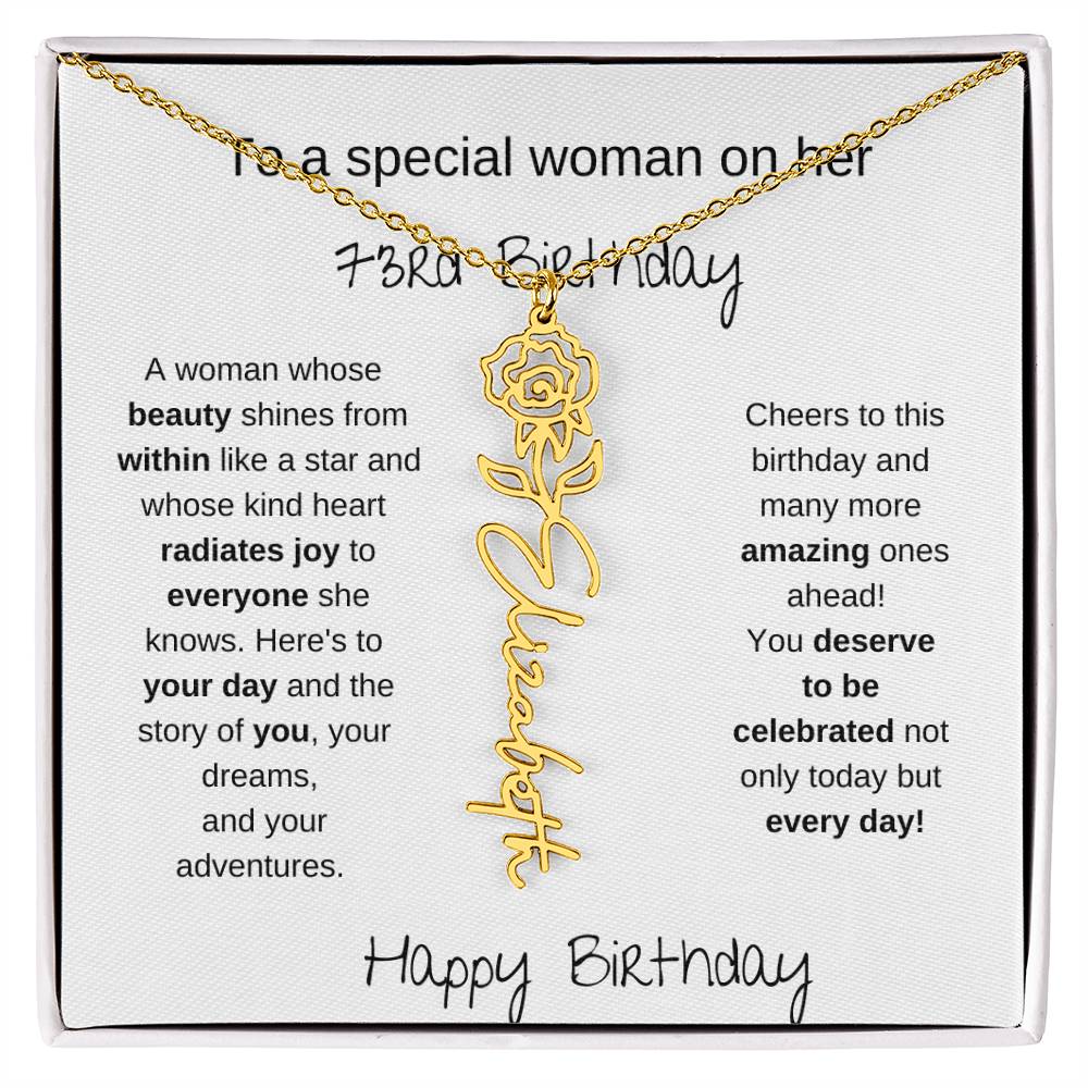 To A Special Women On Her 73rd Birthday - Flower Name Necklace