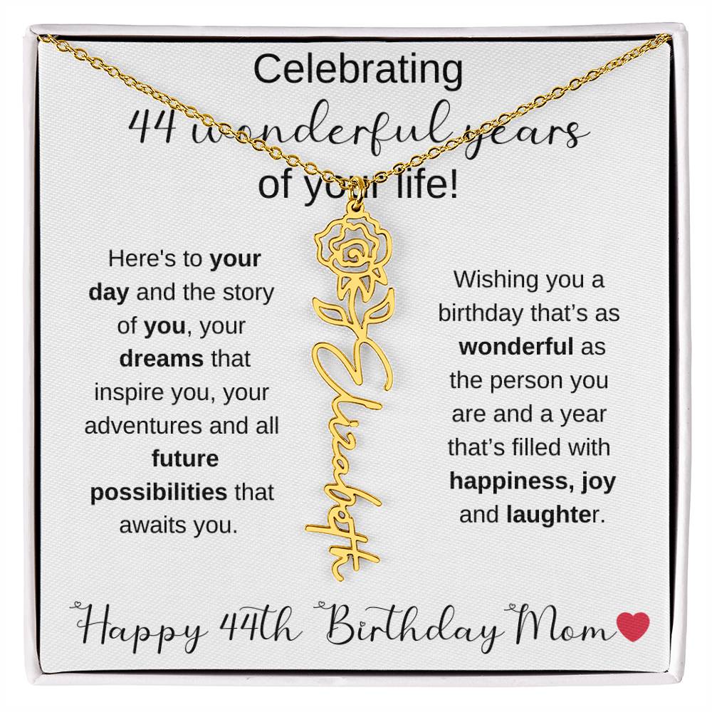 Happy 44th Birthday Mom - Flower Name Necklace