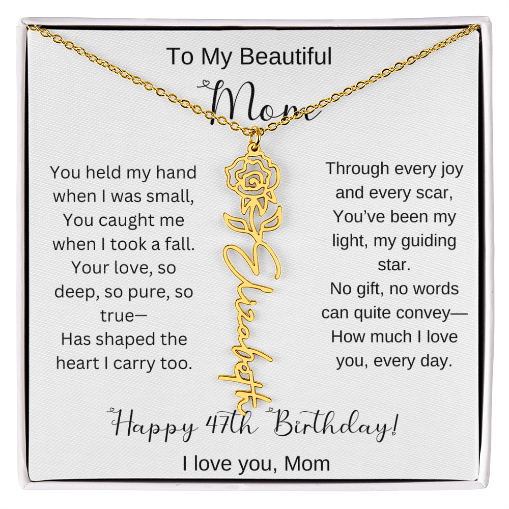 To My Beautiful Mom - Happy 47th Birthday - Flower Name Necklace