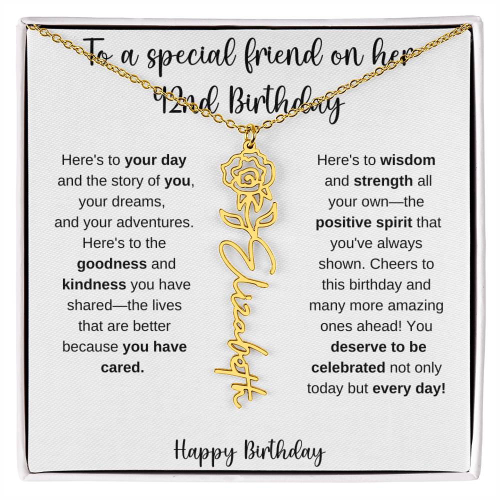 To A Special Friend - Happy 42nd Birthday - Flower Name Necklace