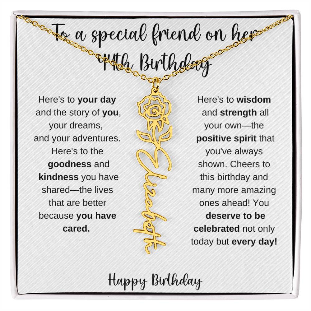 To A Special Friend - Happy 44th Birthday - Flower Name Necklace