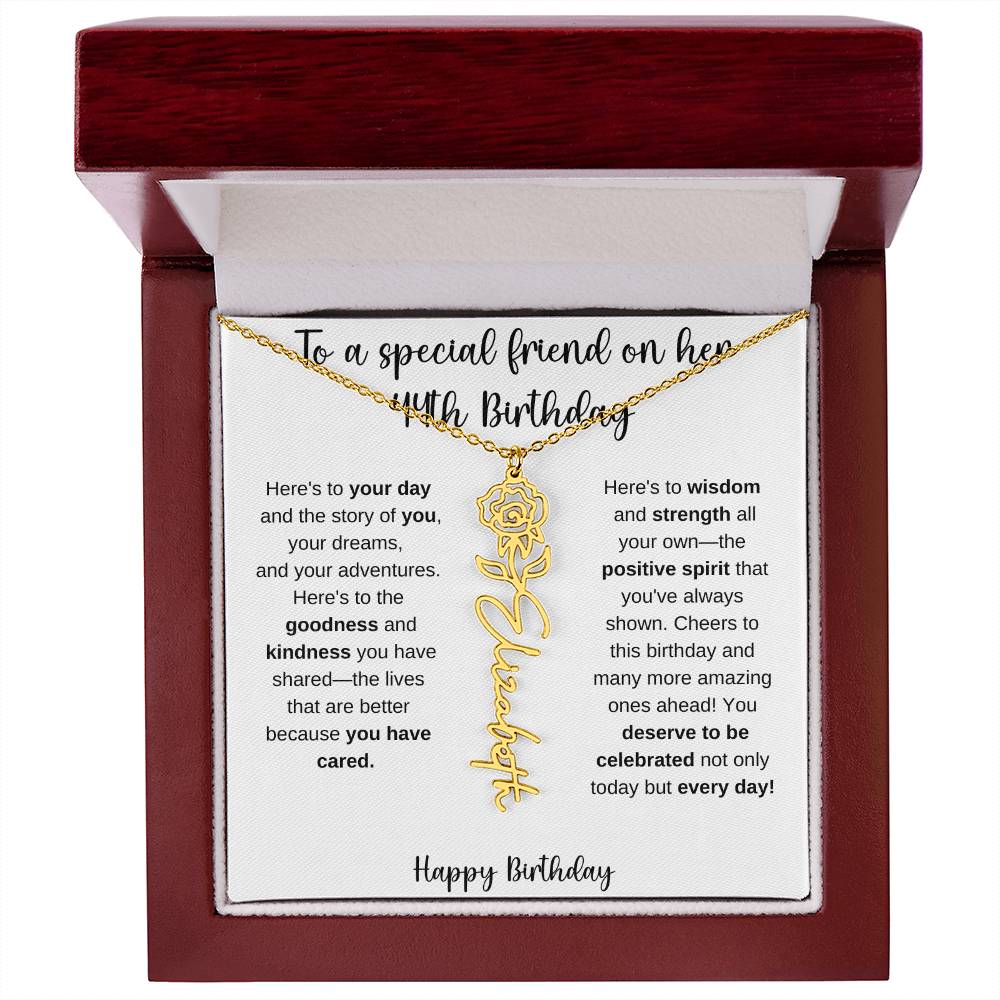 To A Special Friend - Happy 44th Birthday - Flower Name Necklace