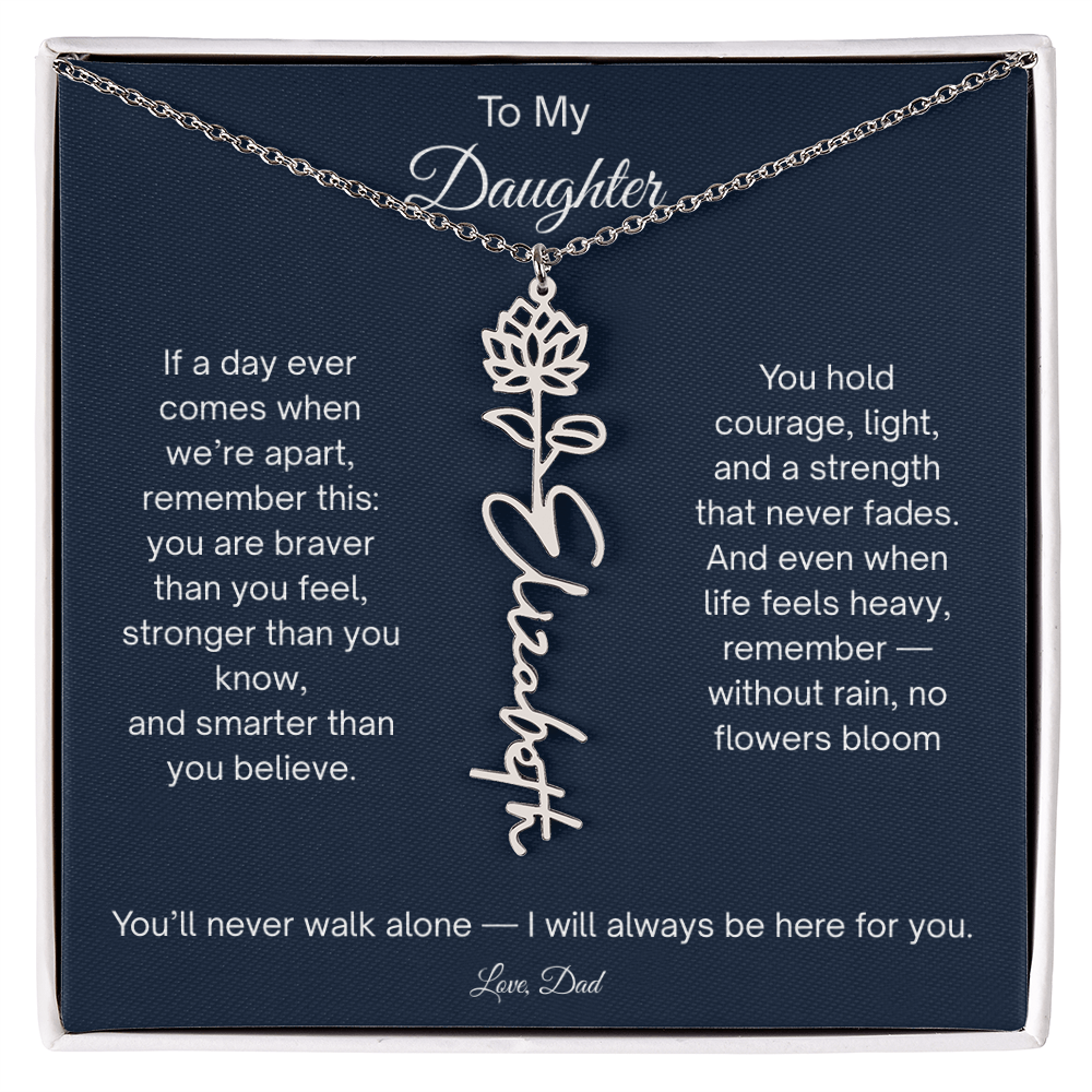 To My Daughter - I Will Always Be Here For You - Flower Name Necklace