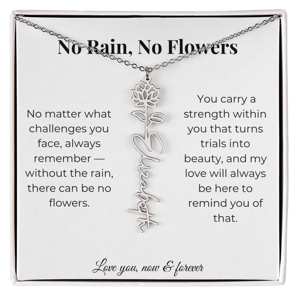 No Rain, No Flowers | My Love Will Always Be Here | Flower Name Necklace