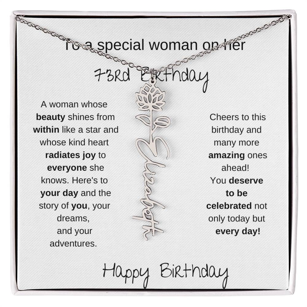 To A Special Women On Her 73rd Birthday - Flower Name Necklace