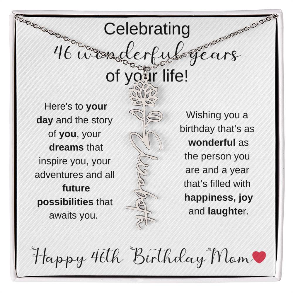 Happy 46th Birthday Mom - Flower Name Necklace