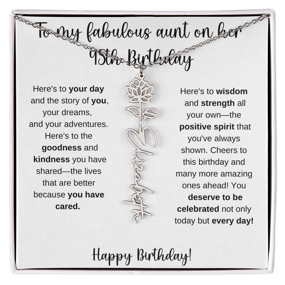 To My Fabulous Aunt - Happy 45th Birthday - Flower Name Necklace