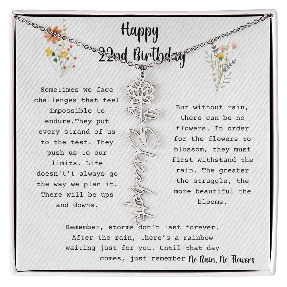 No Rain, No Flowers - Happy 22nd Birthday - Flower Name Necklace