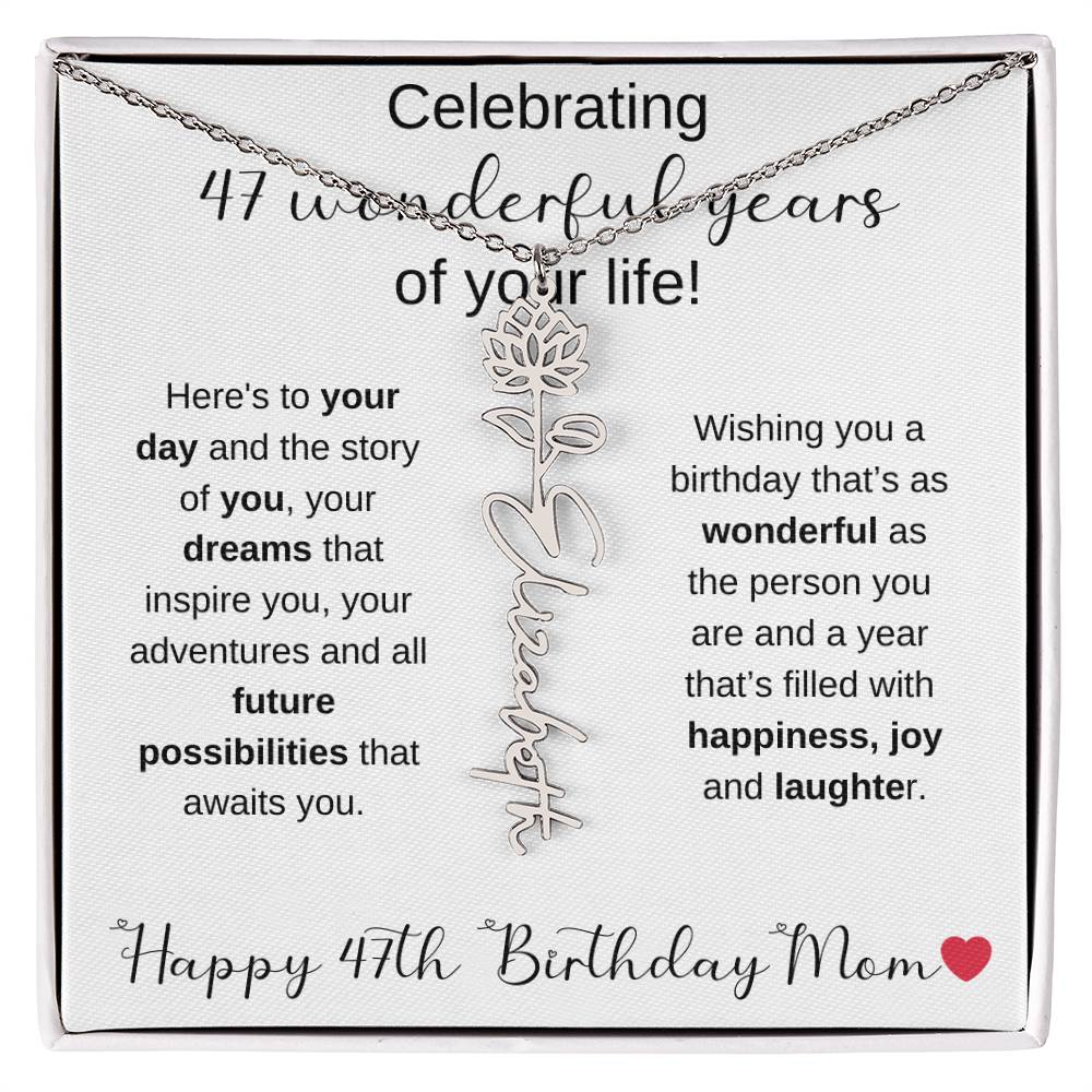 Happy 47th Birthday Mom - Flower Name Necklace