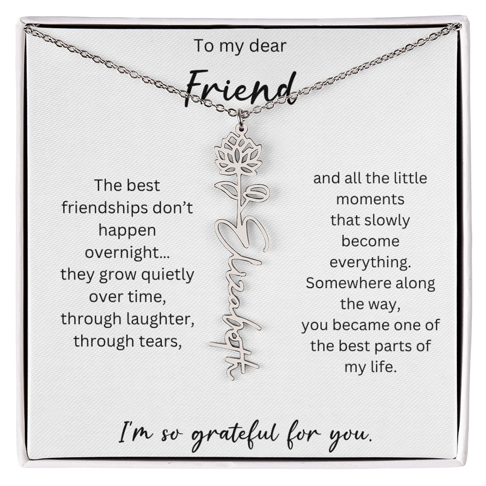 To My Dear Friend | Best Part Of My Life | Birth Flower Name Necklace