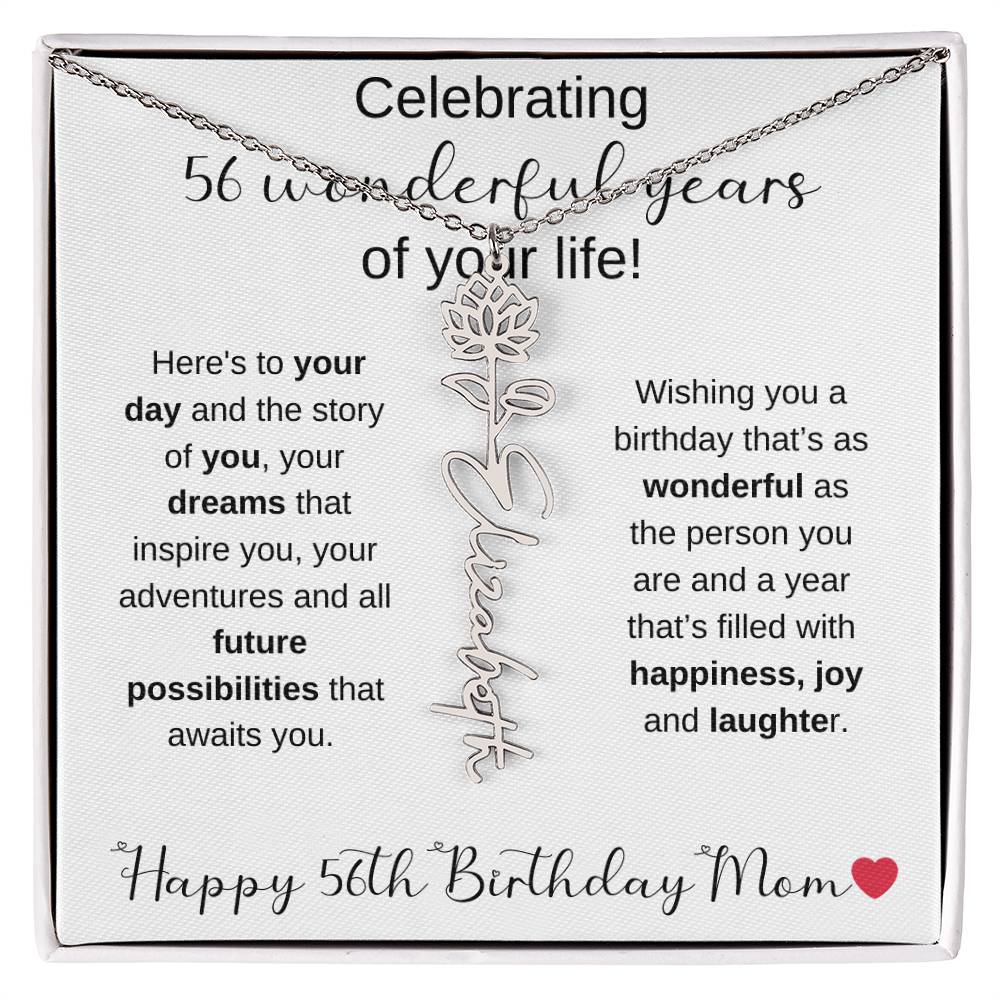 Happy 56th Birthday Mom - Flower Name Necklace
