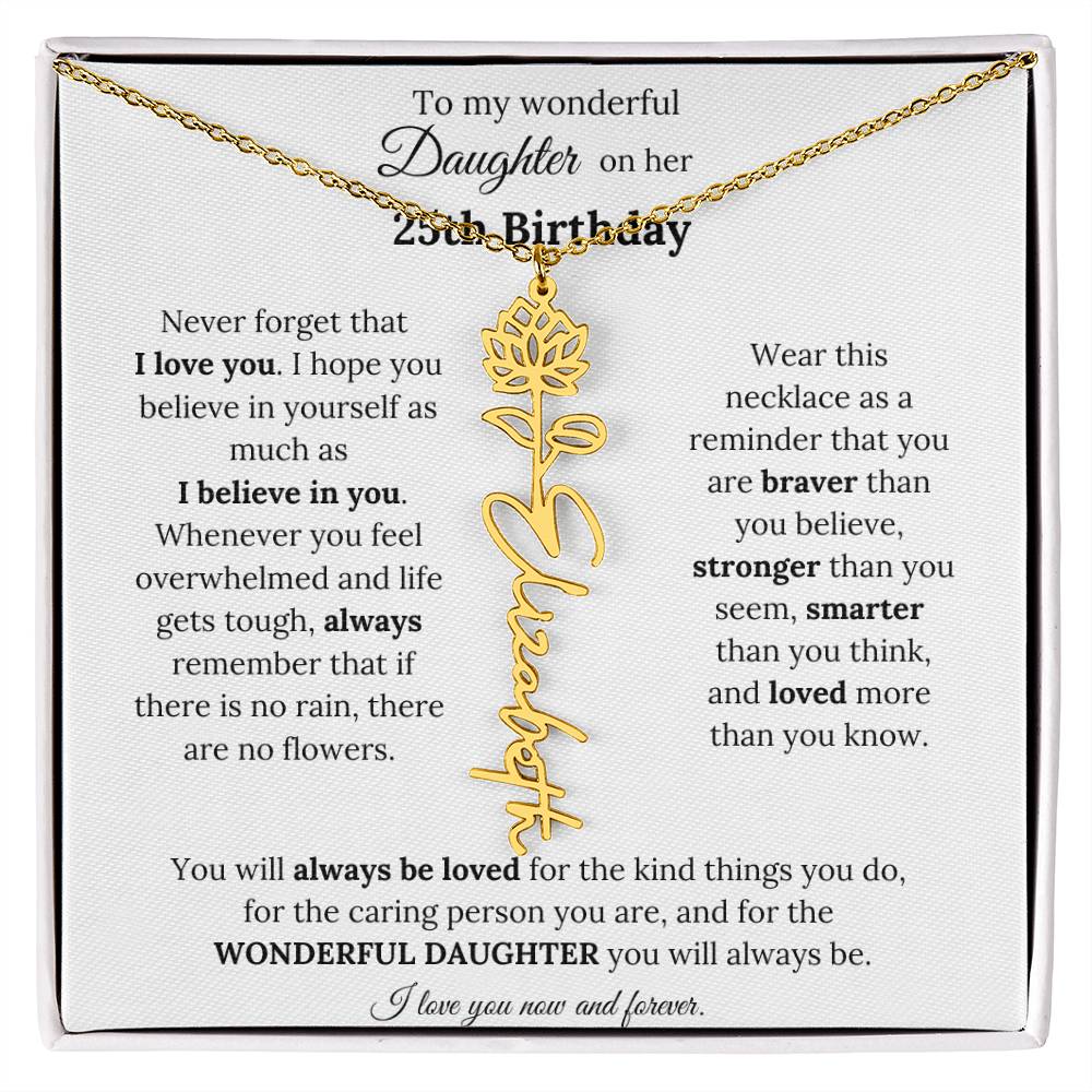 To My Wonderful Daughter On Her 25th Birthday - I Love You - Flower Name Necklace